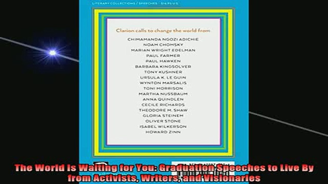READ FREE FULL EBOOK DOWNLOAD  The World Is Waiting for You Graduation Speeches to Live By from Activists Writers and Full Ebook Online Free