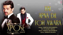 Hai Apna Dil l Full Audio Song - The Xpose l Himesh Reshammiya, Yo Yo Honey Singh - +92087165101