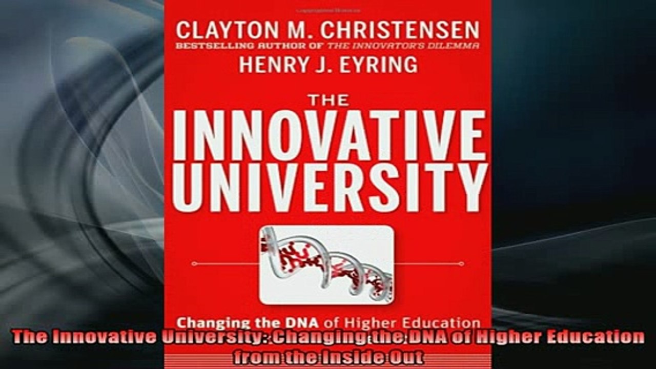 Free Full PDF Downlaod  The Innovative University Changing the DNA of Higher Education from the Inside Out Full Ebook Online Free