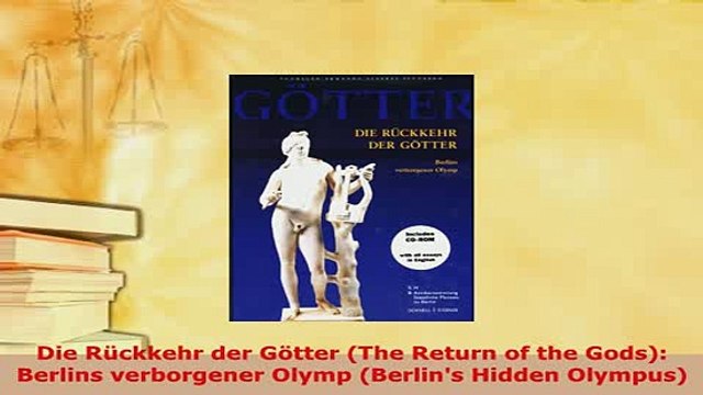 PDF Die Rückkehr der Götter The Return of the Gods Berlins verborgener Olymp Berlins PDF Book Free