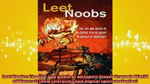 DOWNLOAD FREE Ebooks  Leet Noobs The Life and Death of an Expert Player Group in World of Warcraft New Full Ebook Online Free