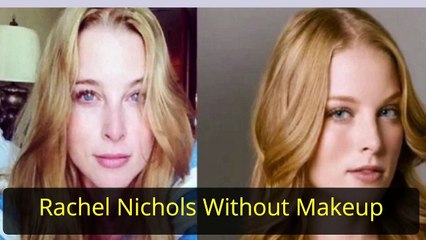 Rachel Nichols Without Makeup - Celebrity Without Makeup