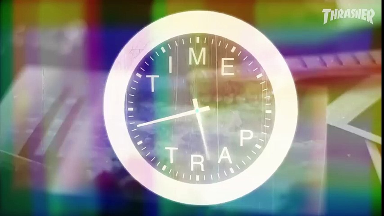 Evan Smith s  Time Trap  Part