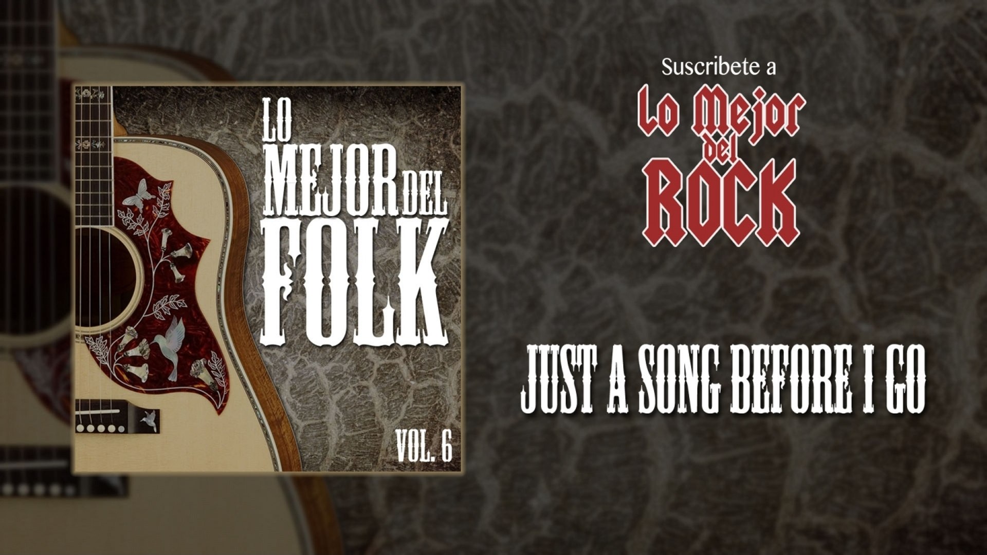 ⁣Lo Mejor del Folk - Vol. 6 - Just A Song Before I Go