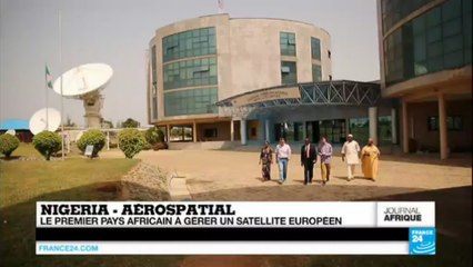 Historique! Le NIGERIA est le 1er pays africain à gérer un satellite européen - AÉROSPATIAL