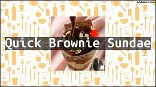 Recipe Quick Brownie Sundae