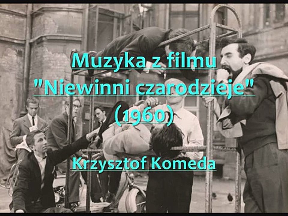 Krzysztof Komeda - Muzyka z filmu Niewinni czarodzieje (1960) 1