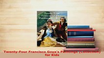 PDF  TwentyFour Francisco Goyas Paintings Collection for Kids Read Full Ebook
