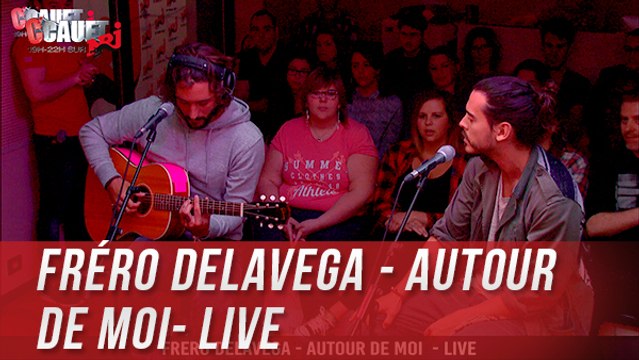 Fréro Delavega - Autour de moi - Live - C'Cauet sur NRJ
