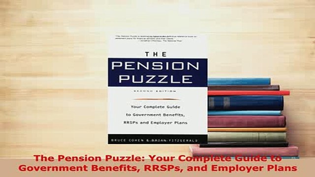 PDF The Pension Puzzle Your Complete Guide to Government Benefits RRSPs and Employer Plans Download Full Ebook