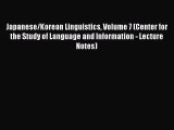 Download Japanese/Korean Linguistics Volume 7 (Center for the Study of Language and Information