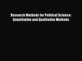 Download Research Methods for Political Science: Quantitative and Qualitative Methods Read