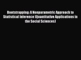 Download Bootstrapping: A Nonparametric Approach to Statistical Inference (Quantitative Applications