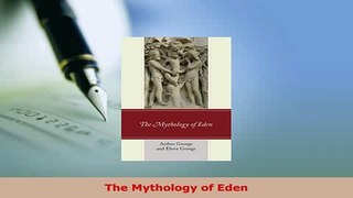 PDF  The Mythology of Eden  Read Online