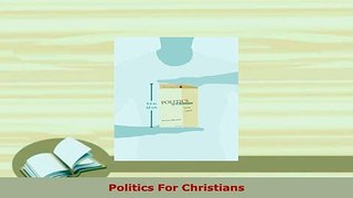 PDF  Politics For Christians  Read Online