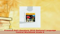 Read  Prentice Hall Literature 2010 National Language Central Workbook Grade 6 Ebook Free