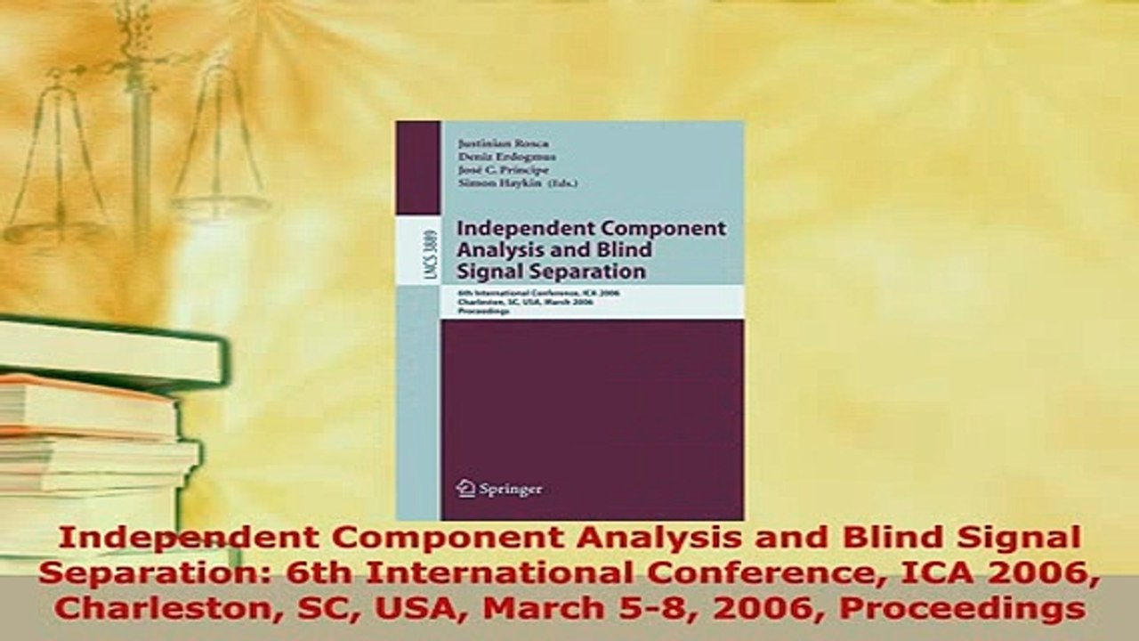 Download  Independent Component Analysis and Blind Signal Separation 6th International Conference  Read Online