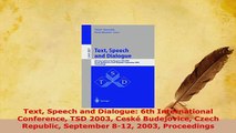 Download  Text Speech and Dialogue 6th International Conference TSD 2003 Ceské Budejovice Czech Free Books