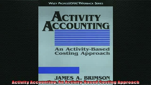 READ book Activity Accounting An ActivityBased Costing Approach FREE BOOOK ONLINE