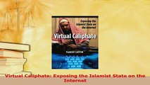 PDF  Virtual Caliphate Exposing the Islamist State on the Internet Free Books
