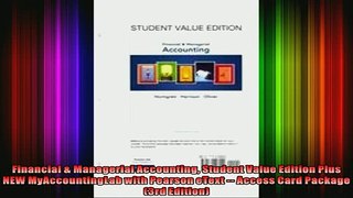 READ THE NEW BOOK   Financial  Managerial Accounting Student Value Edition Plus NEW MyAccountingLab with  FREE BOOOK ONLINE
