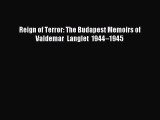 Read Reign of Terror: The Budapest Memoirs of Valdemar Langlet 1944–1945 Ebook Free