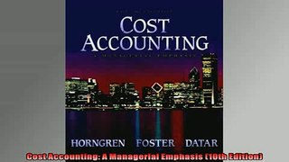 READ book  Cost Accounting A Managerial Emphasis 10th Edition  FREE BOOOK ONLINE