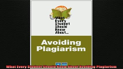 Free Full PDF Downlaod  What Every Student Should Know About Avoiding Plagiarism Full Free