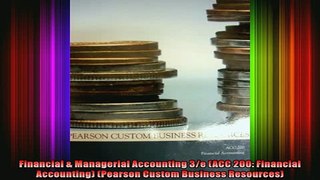 READ THE NEW BOOK   Financial  Managerial Accounting 3e ACC 200 Financial Accounting Pearson Custom  FREE BOOOK ONLINE