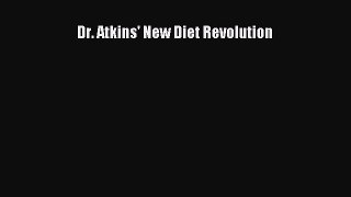 Read Dr. Atkins' New Diet Revolution Ebook Free