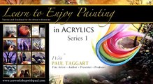 ‘[Series 1] Learn To Enjoy Painting in Acrylics with Paul Taggart'