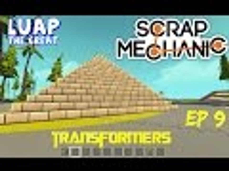 Scrap Mechanic Transformers Ep 9 Pyramid into Sphinx