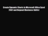 [Read PDF] Create Dynamic Charts in Microsoft Office Excel 2007 and Beyond (Business Skills)