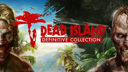 DEAD ISLAND Definitive Collection - Dead Facts Trailer [FR]
