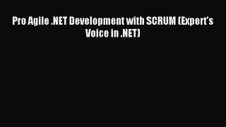 [Read PDF] Pro Agile .NET Development with SCRUM (Expert's Voice in .NET) Download Online
