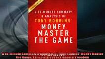 FREE PDF DOWNLOAD   A 15minute Summary  Analysis of Tony Robbins MONEY Master the Game 7 Simple Steps to READ ONLINE