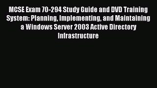 [Read PDF] MCSE Exam 70-294 Study Guide and DVD Training System: Planning Implementing and