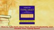 PDF  How to Type Fast Save Time Boost Productivity and Double Your Typing Speed Read Online