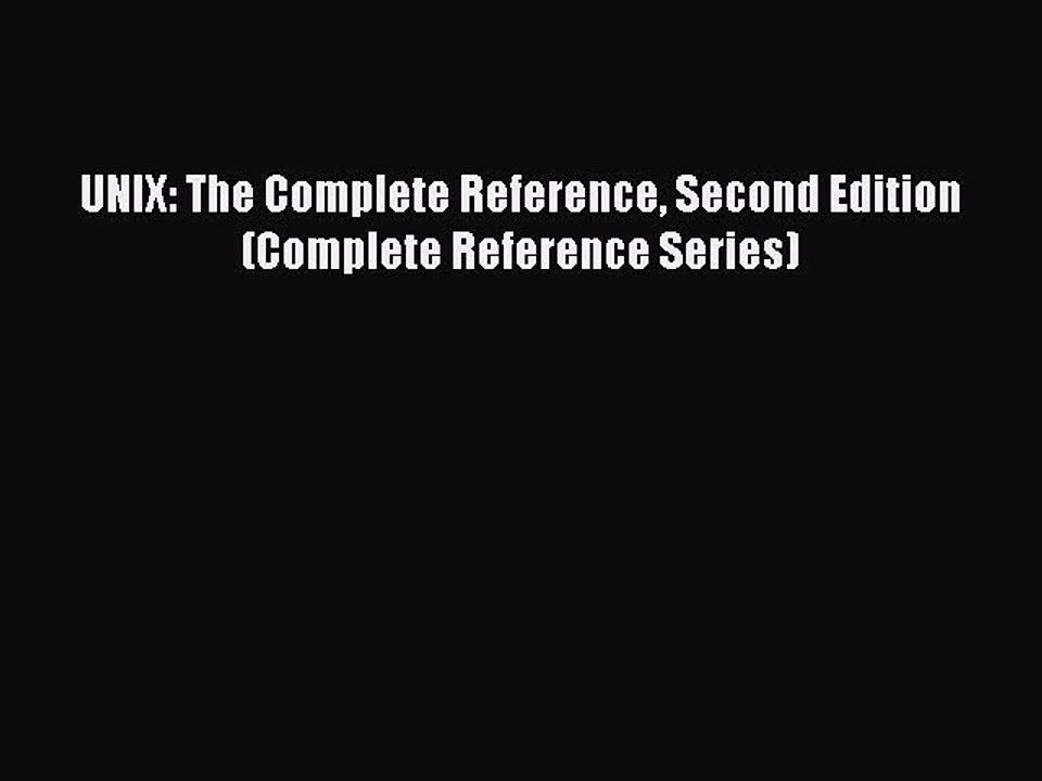 Read UNIX: The Complete Reference Second Edition (Complete Reference Series) Ebook Free