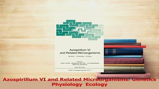 Download  Azospirillum VI and Related Microorganisms Genetics  Physiology  Ecology PDF Online
