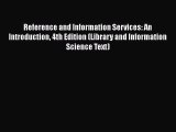 Download Reference and Information Services: An Introduction 4th Edition (Library and Information