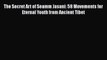 PDF The Secret Art of Seamm Jasani: 58 Movements for Eternal Youth from Ancient Tibet  EBook