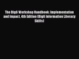 Book The Big6 Workshop Handbook: Implementation and Impact 4th Edition (Big6 Information Literacy