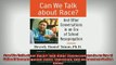 READ book  Can We Talk about Race And Other Conversations in an Era of School Resegregation Race Full EBook