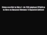 [PDF] Cómo escribir tu libro (  de 200 páginas) (Publica tu libro en Amazon) (Volume 1) (Spanish