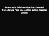 Book Metodologia de la investigacion / Research Methodology: Paso a paso / Step by Step (Spanish