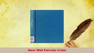 Read  New Wld Parrots Crisis Ebook Online