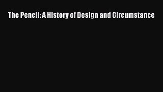 [Read Book] The Pencil: A History of Design and Circumstance  EBook