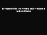 Download Nine-tenths of the Law: Property and Resistance in the United States PDF Free