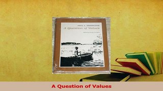 Read  A Question of Values PDF Free